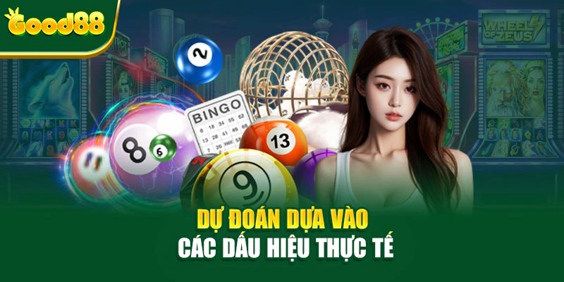 Dự đoán dựa vào các dấu hiệu thực tế